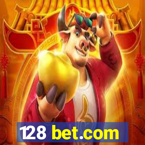 128 bet.com